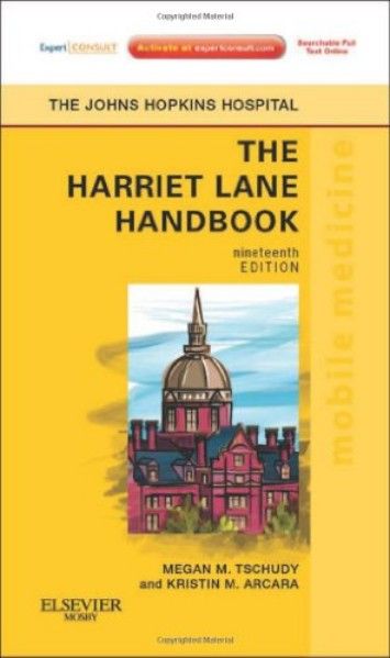 The Harriet Lane Handbook: Mobile Medicine Series, Expert Consult: Online and Print, 19e The Harriet Lane Handbook: Mobile Medicine Series, Expert Consult: Online and Print, 19e