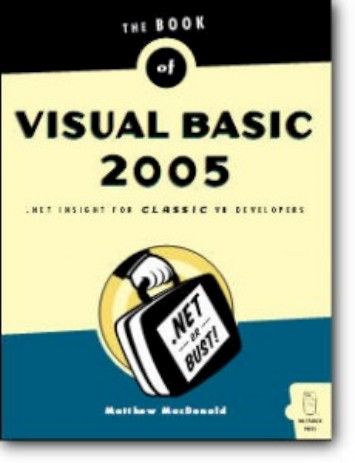 Matthew MacDonald, The Book of Visual Basic 2005: .NET Insight for Classic VB Developers Matthew MacDonald, The Book of Visual Basic 2005: .NET Insight for Classic VB Developers
