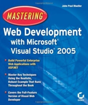 Mastering Web Development with Microsoft Visual Studio 2005 Mastering Web Development with Microsoft Visual Studio 2005