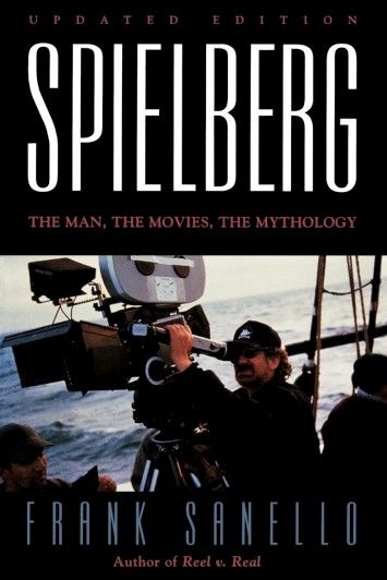 Spielberg: The Man, the Movies, the Mythology Spielberg: The Man, the Movies, the Mythology