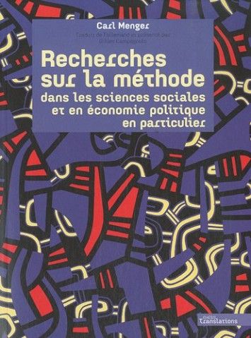Recherches sur la methode dans les sciences sociales et en economie politique en particulier Recherches sur la methode dans les sciences sociales et en economie politique en particulier