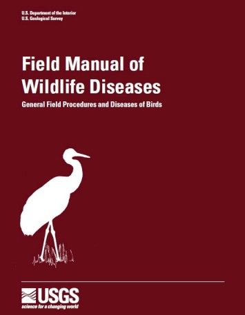 Field Manual of Wildlife Diseases, General Field Procedures and Diseases of Birds Field Manual of Wildlife Diseases, General Field Procedures and Diseases of Birds