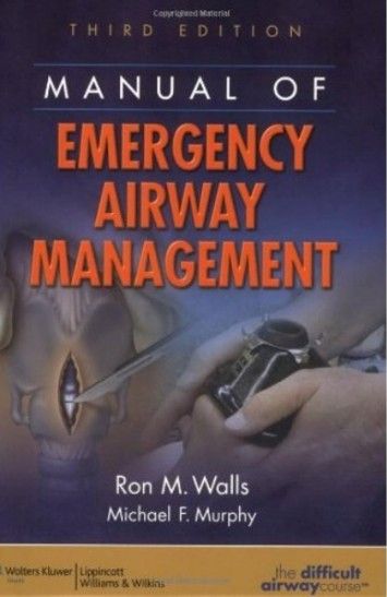 Manual of Emergency Airway Management (3rd edition) Manual of Emergency Airway Management (3rd edition)
