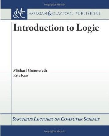 Introduction to Logic (Synthesis Lectures on Computer Science) Introduction to Logic (Synthesis Lectures on Computer Science)