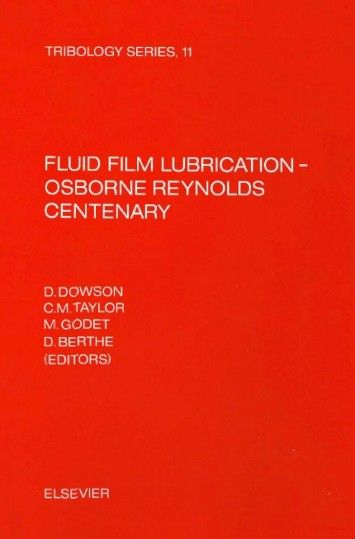 Fluid Film Lubrication - Osborne Reynolds Centenary Fluid Film Lubrication - Osborne Reynolds Centenary