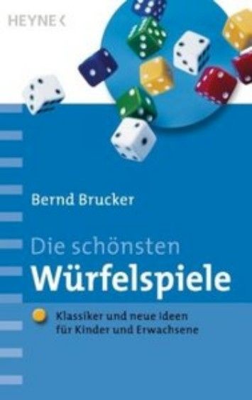 Die schonsten Wurfelspiele: Klassiker und neue Ideen fur Kinder und Erwachsene Die schonsten Wurfelspiele: Klassiker und neue Ideen fur Kinder und Erwachsene