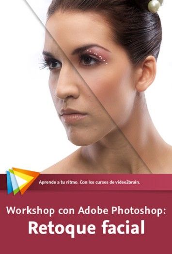 Workshop con Adobe Photoshop: Retoque facial Workshop con Adobe Photoshop: Retoque facial