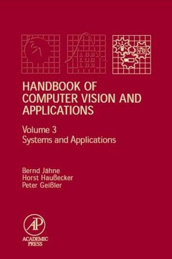 Handbook of Computer Vision and Applications, Volume 3 Handbook of Computer Vision and Applications, Volume 3