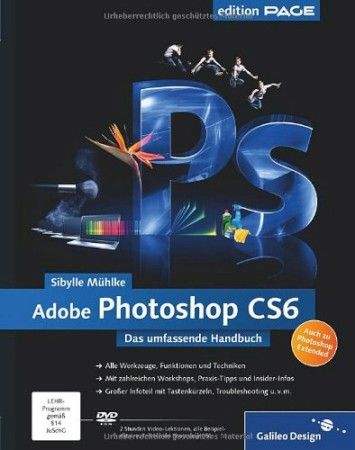 Adobe Photoshop CS6: Das umfassende Handbuch - auch zu Photoshop CS6 Extended Adobe Photoshop CS6: Das umfassende Handbuch - auch zu Photoshop CS6 Extended