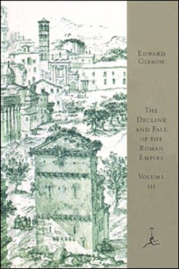 The Decline and Fall of the Roman Empire, Volume III (From A.D. 1185 To A.D. 1453) The Decline and Fall of the Roman Empire, Volume III (From A.D. 1185 To A.D. 1453)