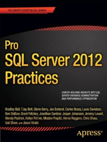 Pro SQL Server 2012 Practices Pro SQL Server 2012 Practices