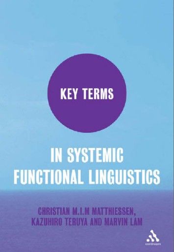Key Terms in Systemic Functional Linguistics Key Terms in Systemic Functional Linguistics