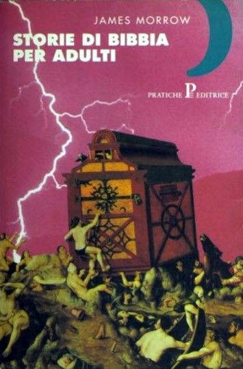 James Morrow - Storie di Bibbia per adulti James Morrow - Storie di Bibbia per adulti