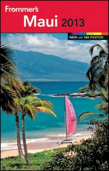 Frommer's Maui 2013 (Frommer's Color Complete) Frommer's Maui 2013 (Frommer's Color Complete)