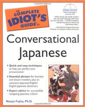 The Complete Idiot's Guide to Conversational Japanese The Complete Idiot's Guide to Conversational Japanese