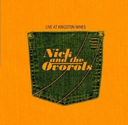 Nick And The Ovorols - Live At Kingston Mines (2012) Nick And The Ovorols - Live At Kingston Mines (2012)