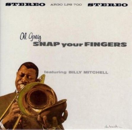 Al Grey - Snap Your Fingers (2003) Al Grey - Snap Your Fingers (2003)