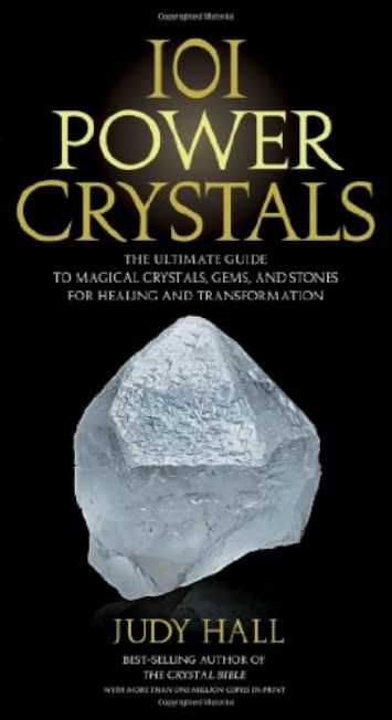 101 Power Crystals: The Ultimate Guide to Magical Crystals, Gems, and Stones for Healing and Transformation 101 Power Crystals: The Ultimate Guide to Magical Crystals, Gems, and Stones for Healing and Transformation