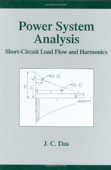 Power System Analysis: Short-Circuit Load Flow and Harmonics Power System Analysis: Short-Circuit Load Flow and Harmonics