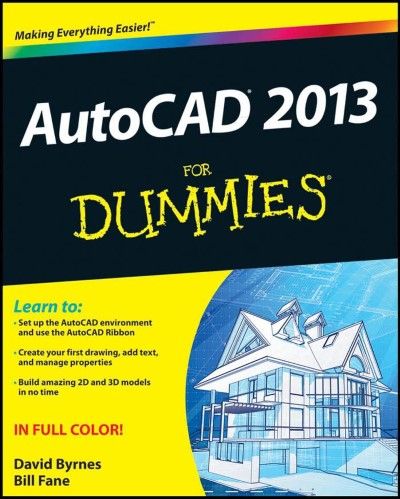 AutoCAD 2013 For Dummies AutoCAD 2013 For Dummies