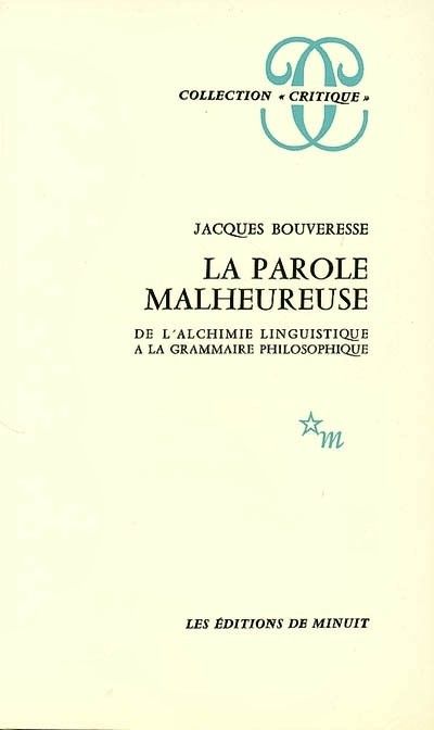 Jacques Bouveresse, -La Parole malheureuse- Jacques Bouveresse, -La Parole malheureuse-