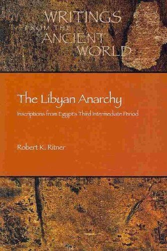 The Libyan Anarchy: Inscriptions from Egypt's Third Intermediate Period The Libyan Anarchy: Inscriptions from Egypt's Third Intermediate Period