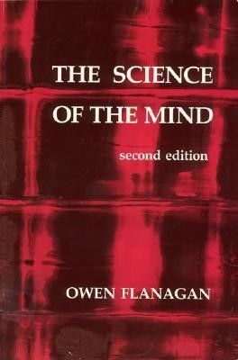 Science of the Mind: 2nd Edition Owen Flanagan