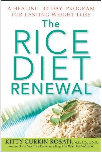 The Rice Diet Renewal: A Healing 30-Day Program for Lasting Weight Loss (repost) The Rice Diet Renewal: A Healing 30-Day Program for Lasting Weight Loss (repost)