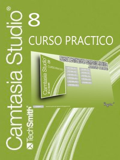 Curso Practico de Camtasia Studio 8 Curso Practico de Camtasia Studio 8