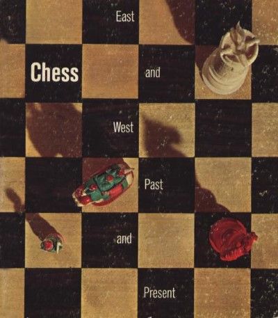 Chess: East and West, Past and Present. A Selection from the Gustavus A. Pfeiffer Collection Chess: East and West, Past and Present. A Selection from the Gustavus A. Pfeiffer Collection