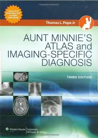 Aunt Minnie's Atlas and Imaging-Specific Diagnosis (repost) Aunt Minnie's Atlas and Imaging-Specific Diagnosis (repost)