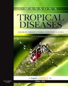 Manson's Tropical Diseases: Expert Consult Basic (22nd edition) (Repost) Manson's Tropical Diseases: Expert Consult Basic (22nd edition) (Repost)