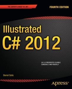 Daniel Solis, -Illustrated C# 2012, 4th edition-