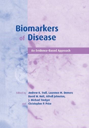 Biomarkers of Disease: An Evidence-Based Approach Biomarkers of Disease: An Evidence-Based Approach