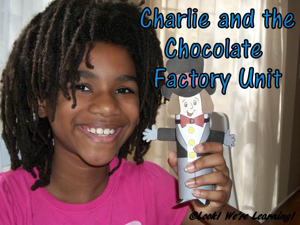 Charlie and the Chocolate Factory Unit: Look! We're Learning!