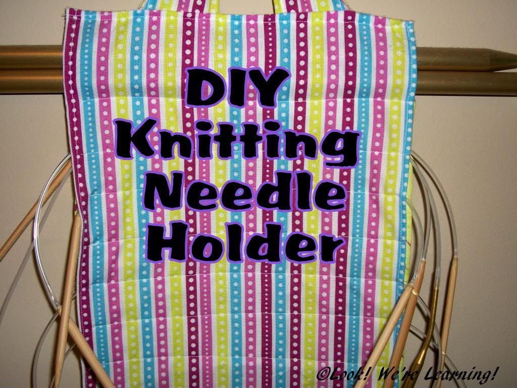 DIY Knitting Needle Holder: Look! We're Learning!