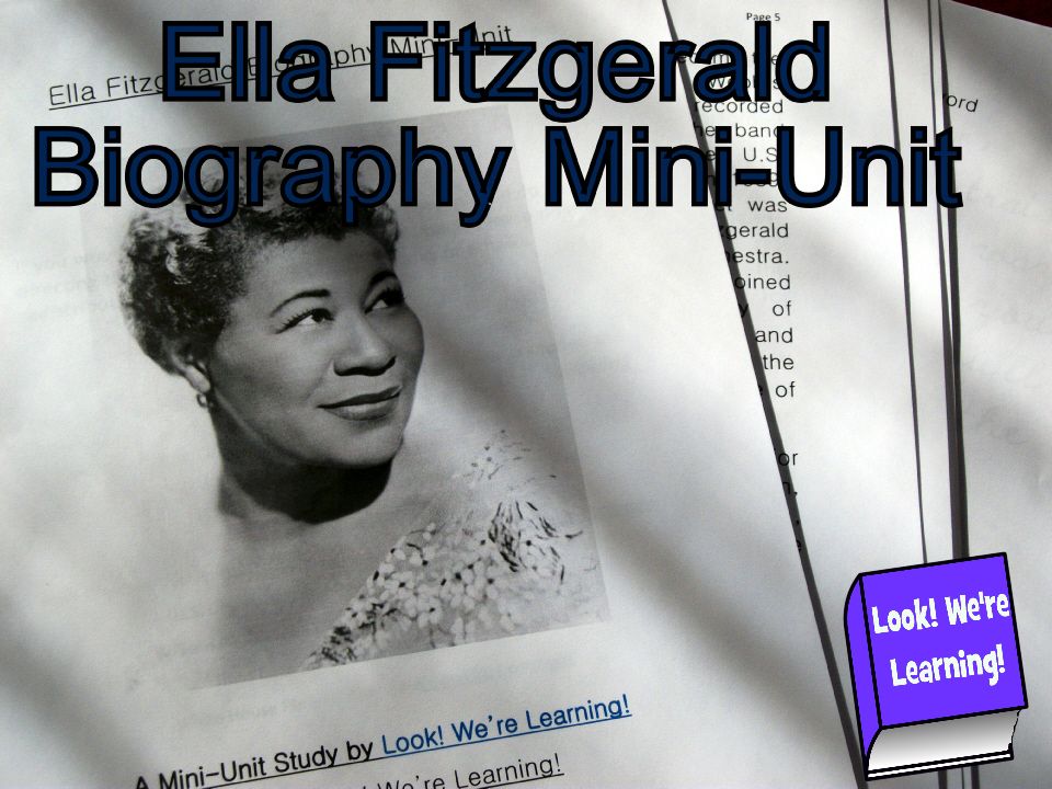Ella Fitzgerald Biography Mini-Unit: Look! We're Learning!