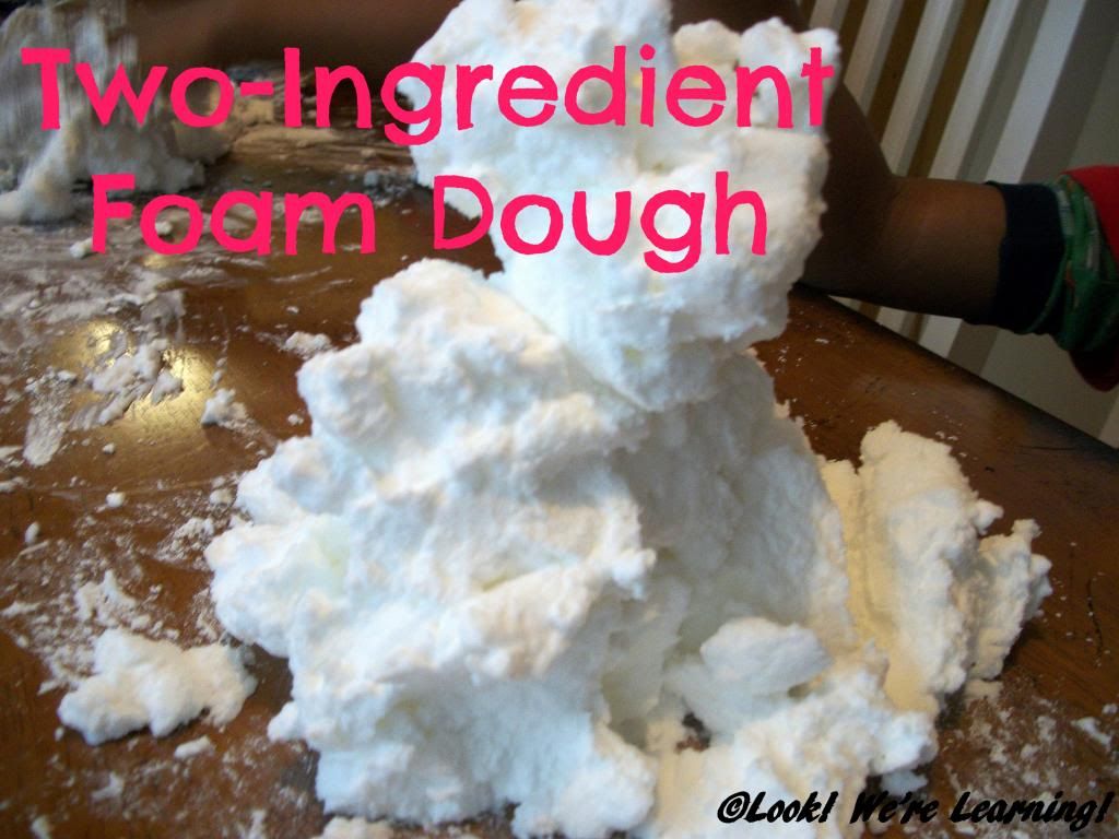 Two Ingredient Foam Dough: Look! We're Learning!