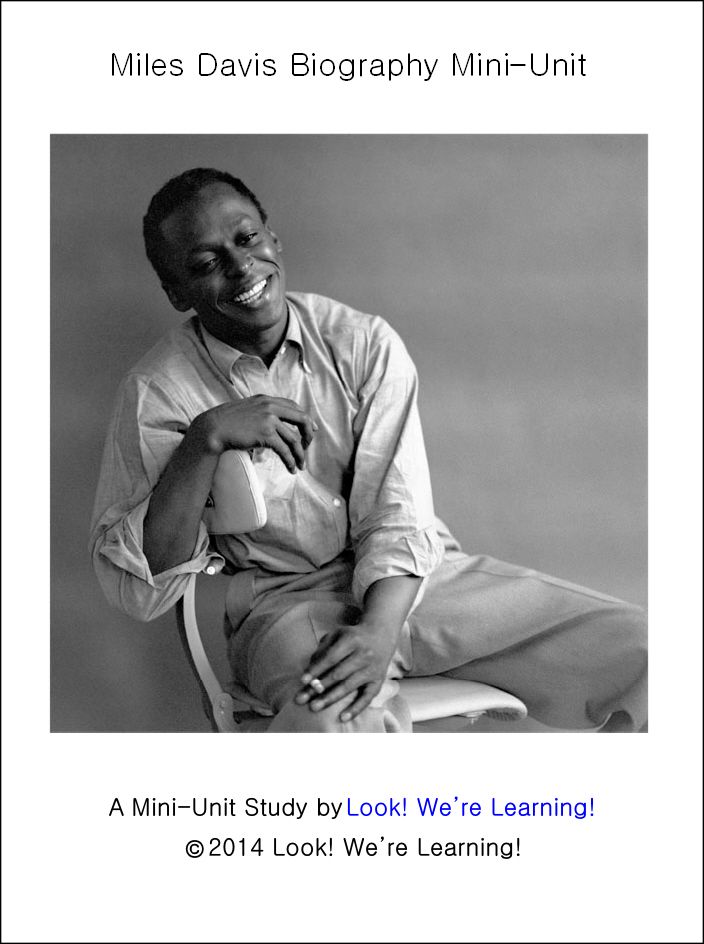 Miles Davis Biography Mini-Unit: Look! We're Learning!