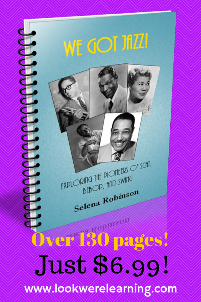 We Got Jazz! - A Jazz Unit Study Workbook: Look! We're Learning!