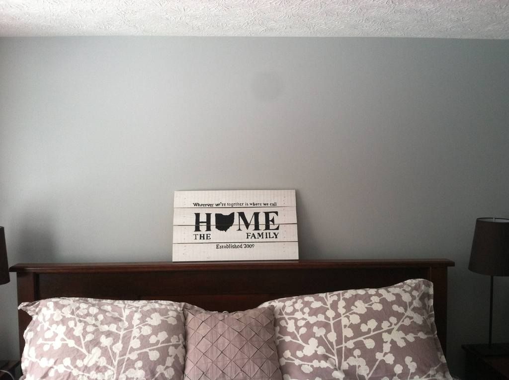 the sign above our headboard