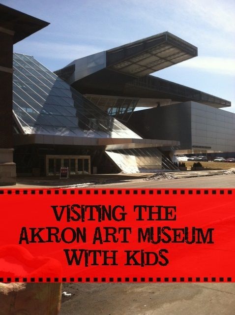 visiting the akron art museum with kids