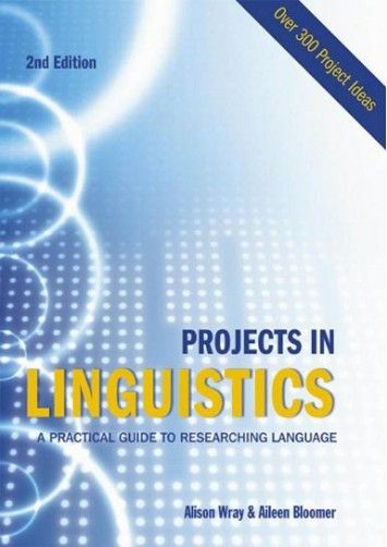 Projects in Linguistics, Second Edition Projects in Linguistics, Second Edition