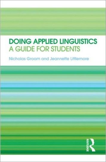 Doing Applied Linguistics: A guide for students Doing Applied Linguistics: A guide for students