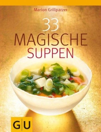 33 Magische Suppen 33 Magische Suppen